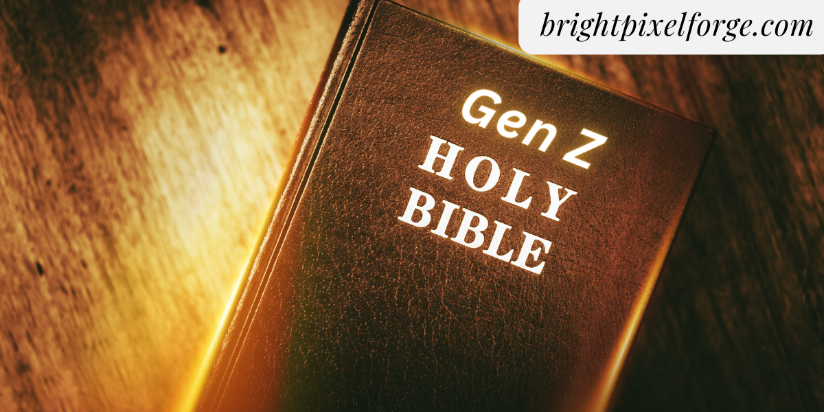 Gen Z Bible: A Fresh Take on Scripture for Today’s Youth